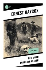 Der Mord im Wilden Westen