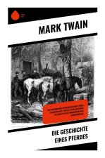 Die Geschichte eines Pferdes
