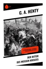 Der Ritter des weißen Kreuzes