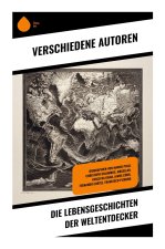 Die Lebensgeschichten der Weltentdecker