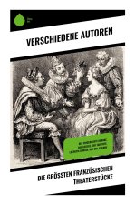 Die größten französischen Theaterstücke