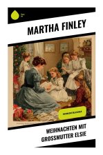 Weihnachten mit Großmutter Elsie