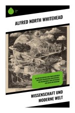 Wissenschaft und moderne Welt