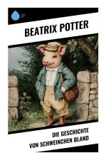 Die Geschichte von Schweinchen Bland