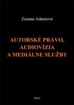 Autorské právo, audiovízia a mediálne služby