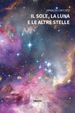 sole, la luna e le altre stelle