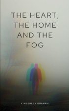 The Heart, the Home and the Fog