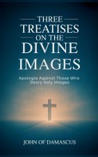 Three Treatises on the Divine Images
