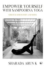 Empower Yourself with Sampoorna Yoga