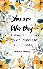 You Are Worthy