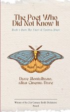 The Poet Who Did Not Know It  Book 5 from the Cave of Cinema Dave