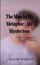 The Man In My Metaphor