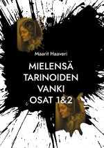 Mielensä tarinoiden vanki