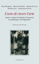 arte di vivere l’arte. Artisti e artiste di Gabriele d’Annunzio tra grafologia e arti figurative