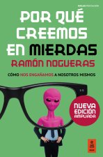 Por qué creemos en mierdas (Ed.Ampliada)