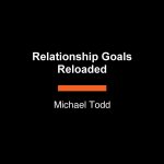 Relationship Goals Reloaded