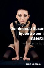 Dominando Susan. Incontro con i Maestri