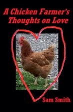 A Chicken Farmer's Thoughts on Love