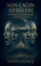 Son Ça¿¿n ¿ifreleri - K¿yamet Alametleri ve Modern Dünya