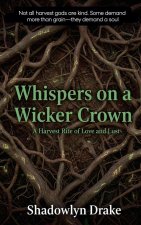 Whispers on a Wicker Crown