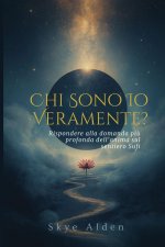 Chi Sono Io, Veramente?