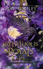 Rebellious Royals