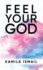 Feel Your God
