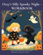 Ozzy's Silly Spooky Night - WORKBOOK