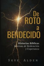 De Roto a Bendecido
