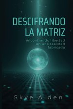 Descifrando la Matriz