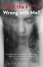 What the F*** is Wrong with Me?