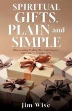 Spiritual Gifts, Plain and Simple