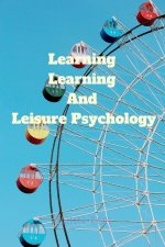 Learning Learning And Leisure Psychology
