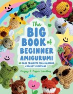 Big Book of Beginner Amigurumi