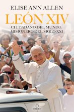 León XIV Ciudadano del Mundo, Misionero del Siglo XXI / Pope Leo XIV: Global Citizen, Missionary of the 21st Century
