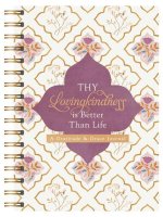 Thy Lovingkindness Is Better Than Life