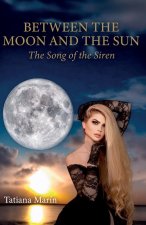BETWEEN THE MOON AND THE SUN
