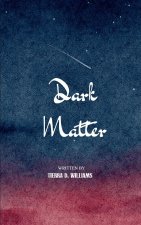 Dark Matter  Challenges of a Colored Woman