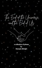 The End of the Universe and the End of Us