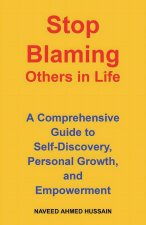 Stop Blaming Others in Life
