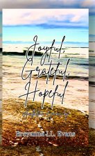 Joyful, Grateful, Hopeful