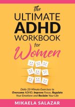 The Ultimate ADHD Workbook for Women