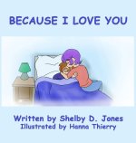 Because I Love You