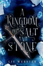 A Kingdom of Salt and Stone
