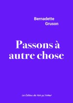 PASSONS A AUTRE CHOSE