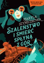 Szaleństwo i śmierć spłyną z gór