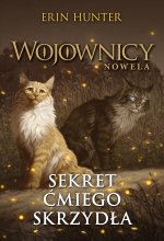 Sekret Ćmiego Skrzydła. Wojownicy