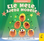 Ele mele, zjedz morele. Wesołe rymowanki