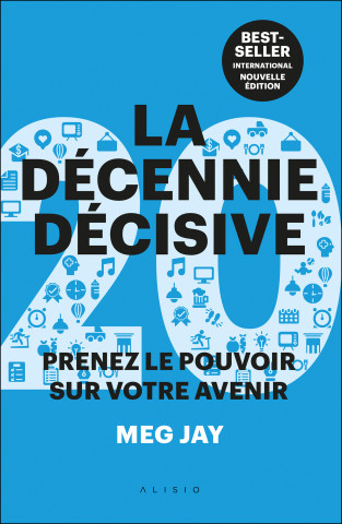 La décennie décisive