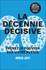 La décennie décisive